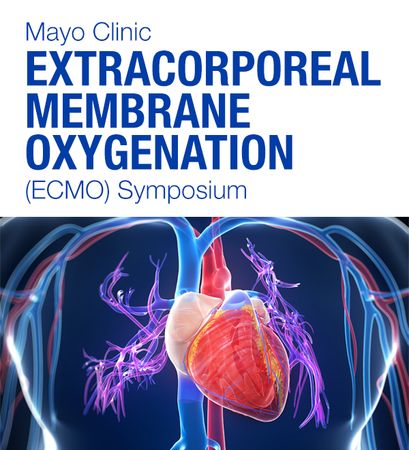 Mayo Clinic Extracorporeal membrane Oxygenation (ECMO) Symposium