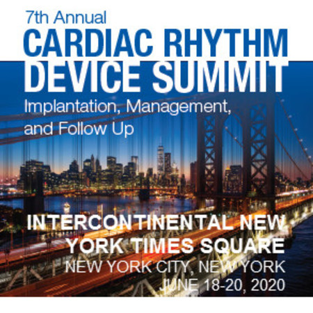 Cardiac Rhythm Device Summit: Implantation, Management, and Follow-Up