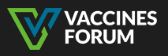 The 2nd Edition GLOBAL FORUM ON VACCINES & VACCINATION