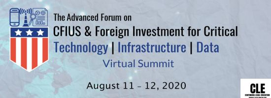 The TID Advanced Forum on CFIUS and Foreign Investment | Virtual Summit