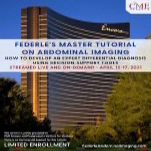 Federle's Master Tutorial on Abdominal Imaging Webinar