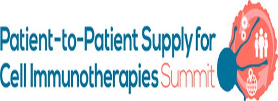 Patient-to-Patient Supply for Cell Immunotherapies Summit