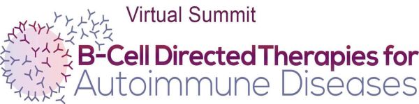 B-Cell Directed Therapies for Autoimmune Diseases Virtual Summit