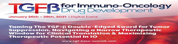 TGFb for Immuno-Oncology Drug Development Summit | January 26-28, 2021 | Digital Event