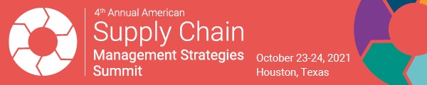 4th American Supply Chain Management Strategies Summit | 23 - 24 August 2021 | Houston