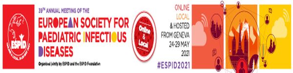 ESPID 2021: European Society for Paediatric Infectious Diseases
