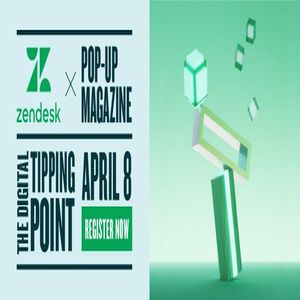 Zendesk x Pop-Up Magazine: Digital Tipping Point