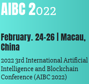 2022 3rd International Artificial Intelligence and Blockchain Conference (AIBC 2022)
