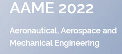 2022 the 5th International Conference on Aeronautical, Aerospace and Mechanical Engineering (AAME 2022)