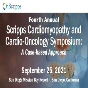 Scripps San Diego Cardiomyopathy and Cardio-Oncology CME Symposium