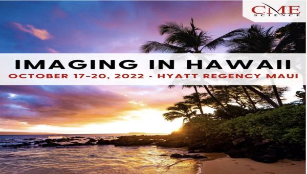 Diagnostic Imaging Update on Maui- October 17-20, 2022