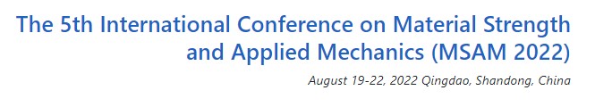 The 5th International Conference on Material Strength and Applied Mechanics 