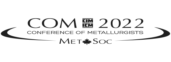 Conference of Metallurgists - COM 2022, Montreal, Canada August 21-24