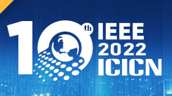 2022 IEEE 10th International Conference on Information, Communication and Networks (ICICN 2022)