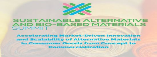 Sustainable Alternative Materials and Bio-Based Materials Summit, March 30-31 2022