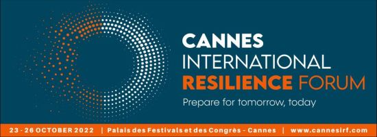 Cannes International Resilience Forum - CIRF 2022