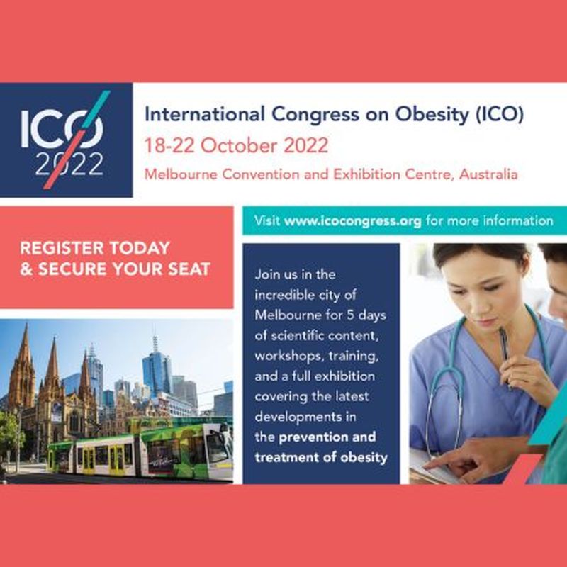 The International Congress on Obesity | ICO 2022 | 18-22 October 2022 | Melbourne, Australia