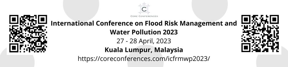 International Conference on Flood Risk Management and Water Pollution 2023