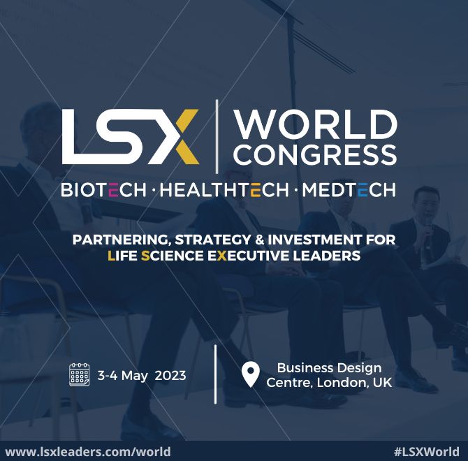 LSX World Congress, London May 2023 - Biotechnology, Medical Devices, Digital Health Investment