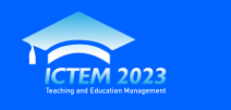 2023 4th International Conference on Teaching and Education Management (ICTEM 2023)