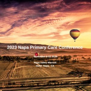 2023 Napa Primary Care Conference, Napa, CA