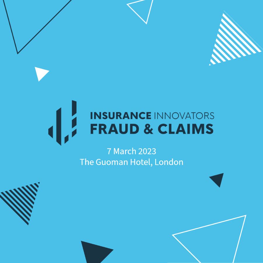 Insurance Innovators Fraud And Claims 2023 | 7 March | The Tower Hotel, London