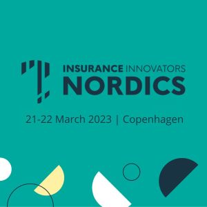 Insurance Innovators: Nordics 2023 | 21-22 March | Radisson Blu Scandinavia, Copenhagen