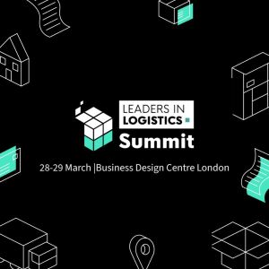 Leaders In Logistics Summit 2023 | 28-29 March | Business Design Centre, London