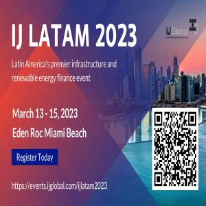 IJ LATAM 2023 - 18th Annual Infrastructure and Renewable Energy Financing Conference