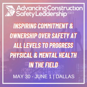 Advancing Construction Safety Leadership 2023
