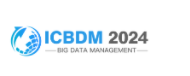 2024 7th International Conference on Big Data Management (ICBDM 2024)