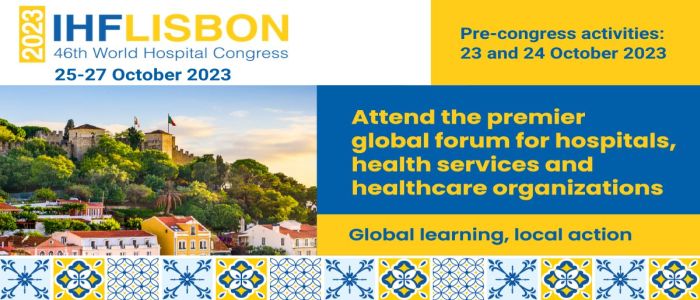 46th IHF World Hospital Congress 2023 | 25 - 27 October 2023 | Lisbon, Portugal