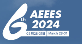 IEEE The 6th Asia Energy and Electrical Engineering Symposium (IEEE AEEES 2024)