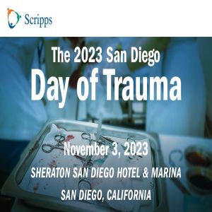 The 2023 San Diego Day of Trauma - CME Conference - San Diego, California