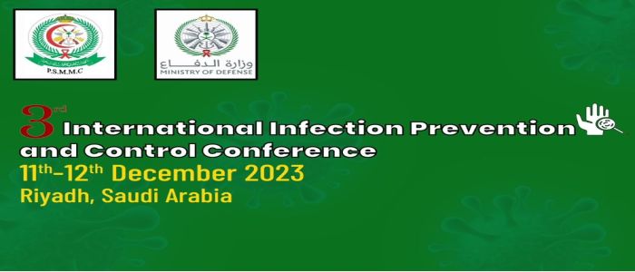 The 3rd International Infection Prevention and Control Conference (IPC-2023-KSA)