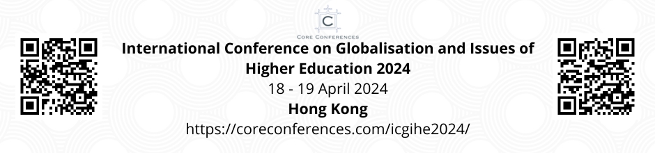 International Conference on Globalisation and Issues of Higher Education 2024
