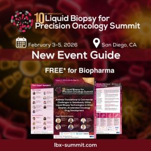 10th Liquid Biopsy for Precision Oncology Summit | February 3-5, 2026 | Free* for Biopharma