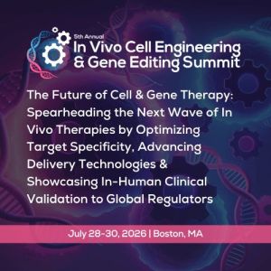 5th In Vivo Cell Engineering and Gene Editing Summit