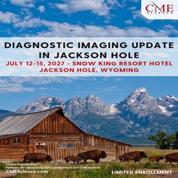 Diagnostic Imaging Update in the Grand Tetons 2027