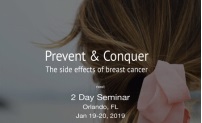 Prevent and Conquer The side effects of breast cancer, Orlando 2019
