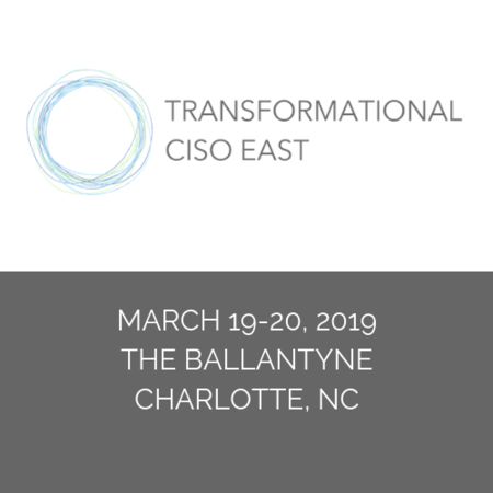 Transformational CISO East Assembly in Charlotte - March 2019