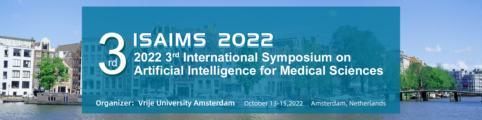 2022 3rd International Symposium on Artificial Intelligence for Medical Sciences (ISAIMS 2022)