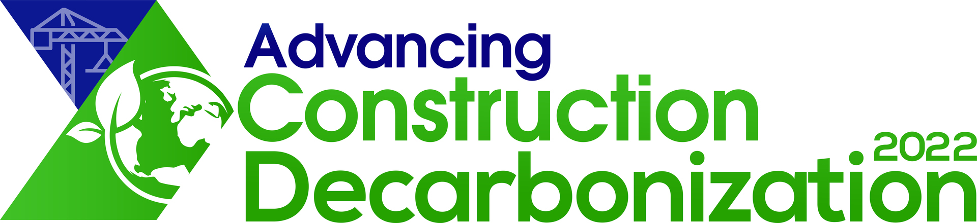 Advancing Construction Decarbonization 2022 Conference | July 19-21, Chicago, IL