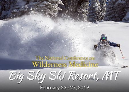 The National Conference on Wilderness Medicine Big Sky, MT