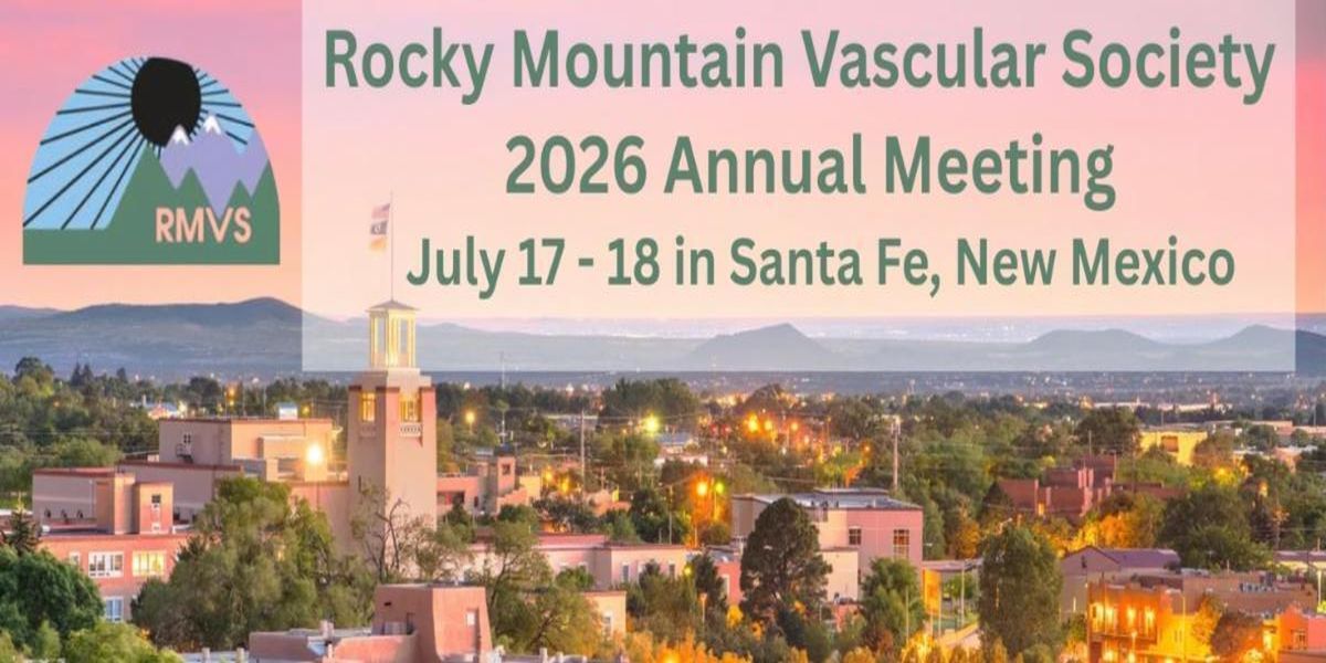 Rocky Mountain Vascular Society (RMVS), July 17-18, 2026, The Hotel Glorieta, Santa Fe, New Mexico