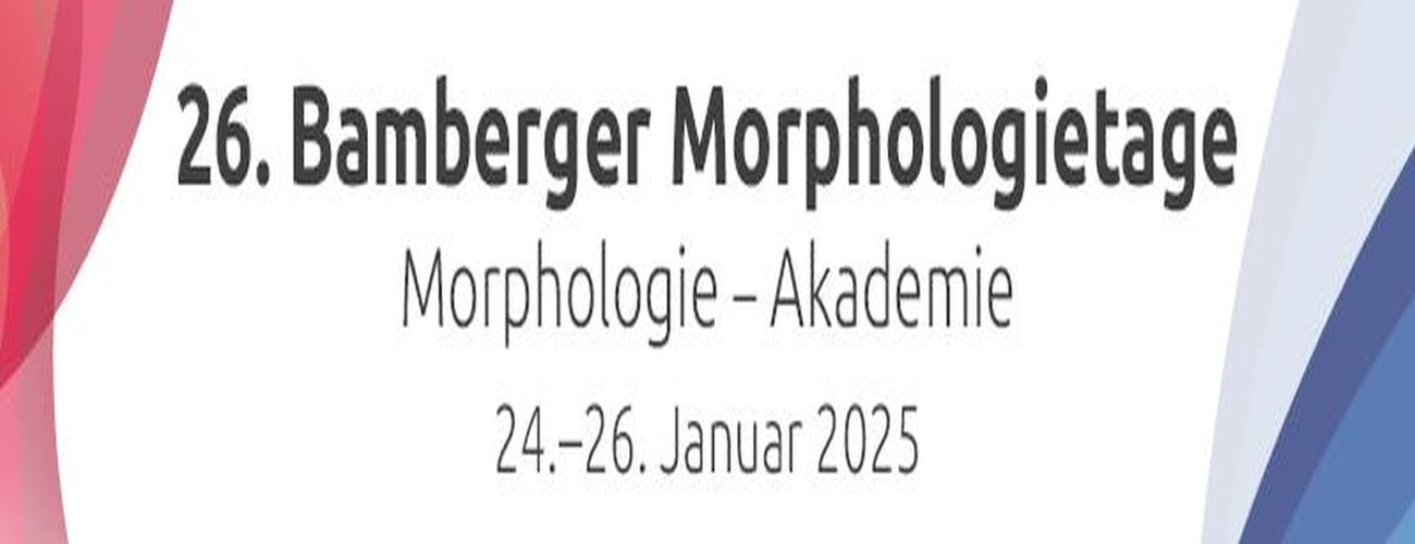 26th Bamberg Morphology Days, Bamberg, 24-26 January 2025