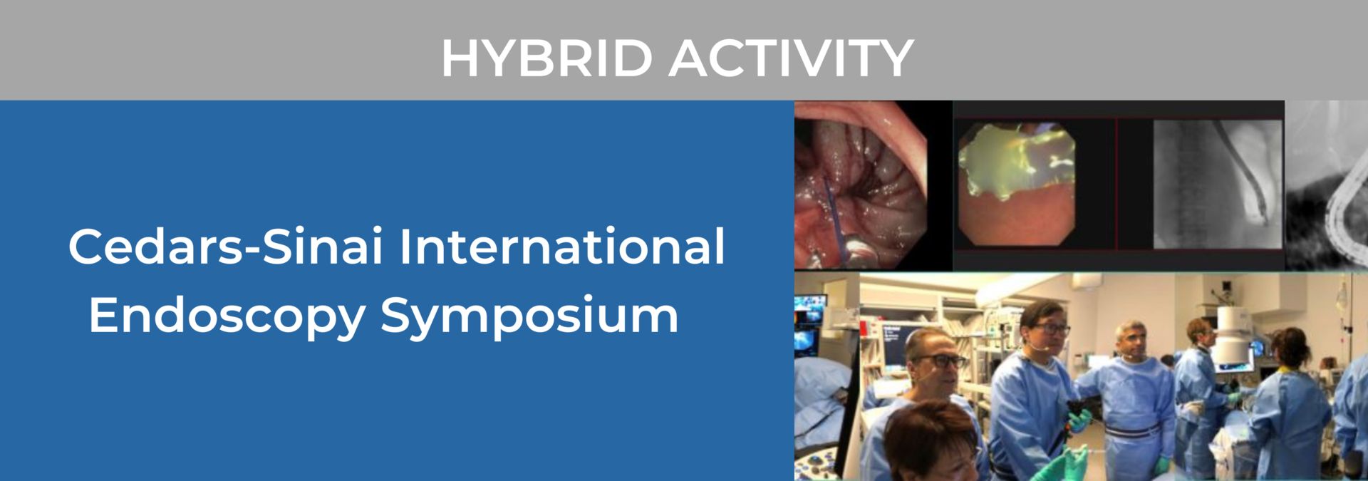 Hybrid Course! 2023 CedarsSinai International Endoscopy Symposium
