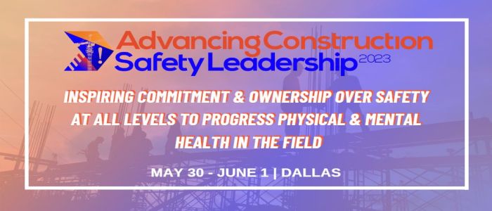 Advancing Construction Safety Leadership 2023