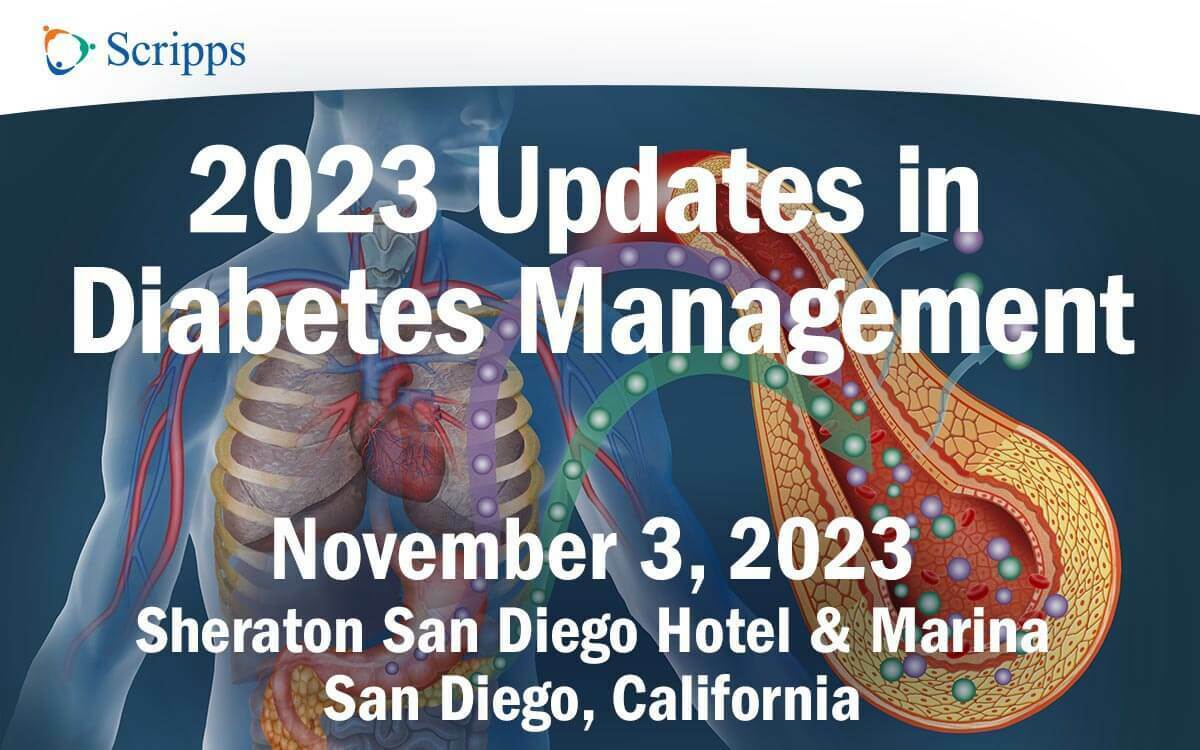 2023 Updates in Diabetes Management CME Conference - Scripps, San Diego, California