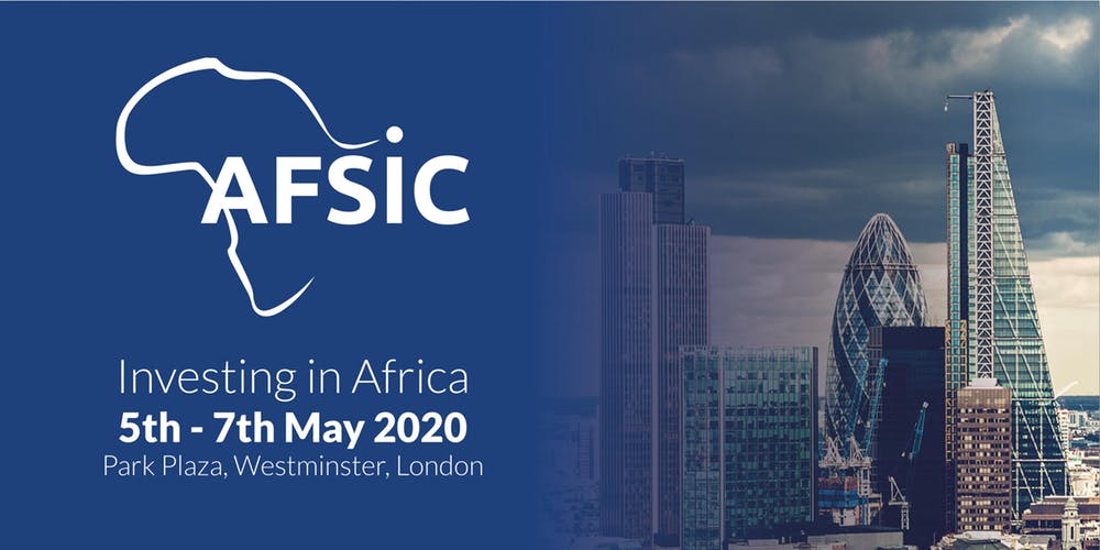 AFSIC 2020 - Investing in Africa Conference in London - May